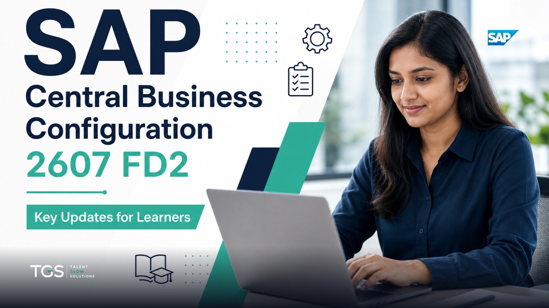 SAP Central Business Configuration 2607 FD2: Key Updates for Learners