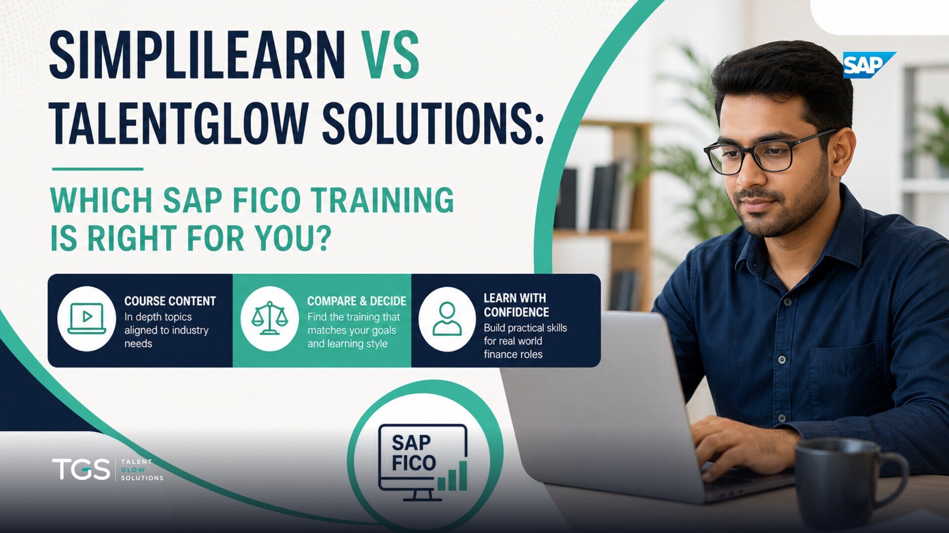 Simplilearn vs TalentGlow Solutions: Which SAP FICO Training is Right for You?